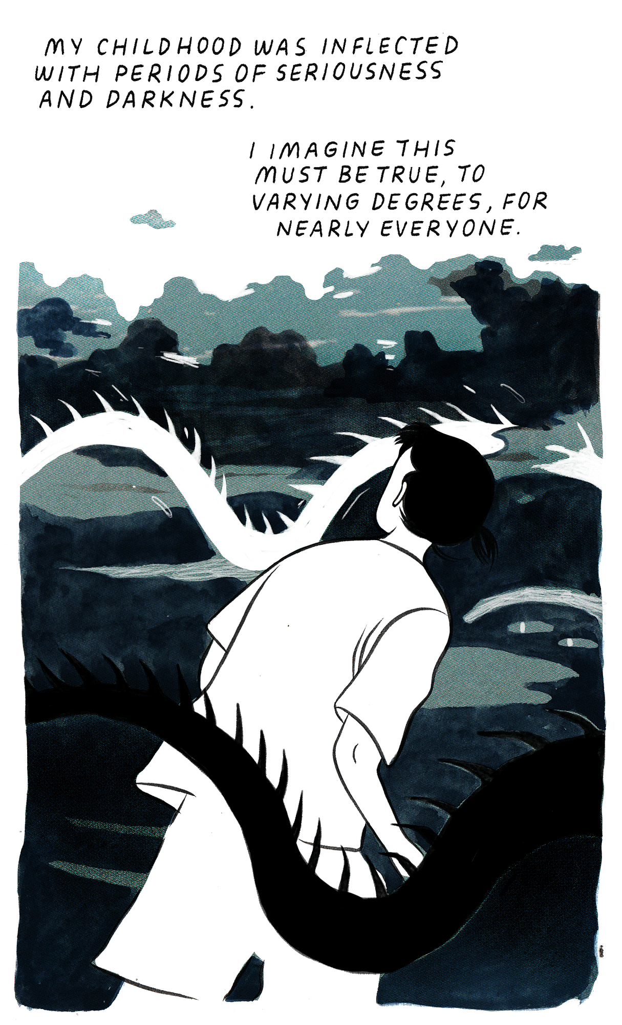 Lee walks through a landscape of light and dark blues; the dark blues look like they might be storm clouds. She’s looking over her left shoulder, away from the viewer, and we can’t see her face. The landscape is cut up by two dragon tails, one white and one black, and Lee is positioned between them. The text reads, “My childhood was inflected with periods of seriousness and darkness. I imagine this must be true, to varying degrees, for nearly everyone.”