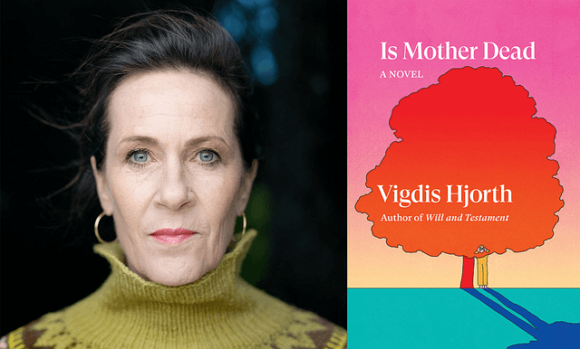 Portrait of Vigdis Hjorth next to the cover of her latest novel translated into English, Is Mother Dead.